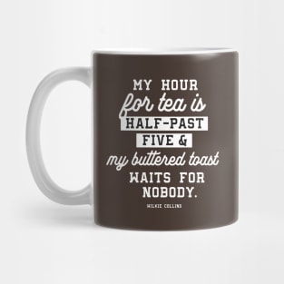 Tea and buttered toast quotes white ver Mug